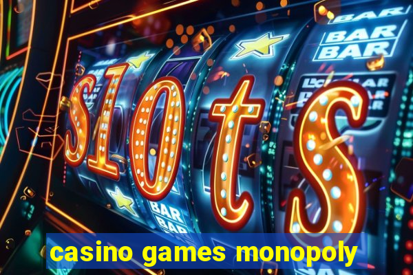 casino games monopoly