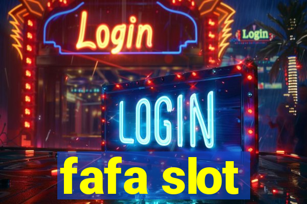 fafa slot