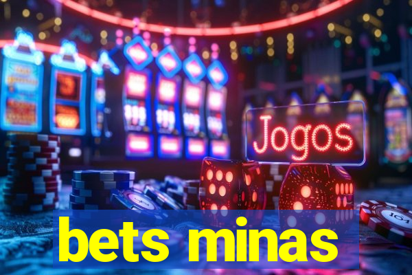 bets minas