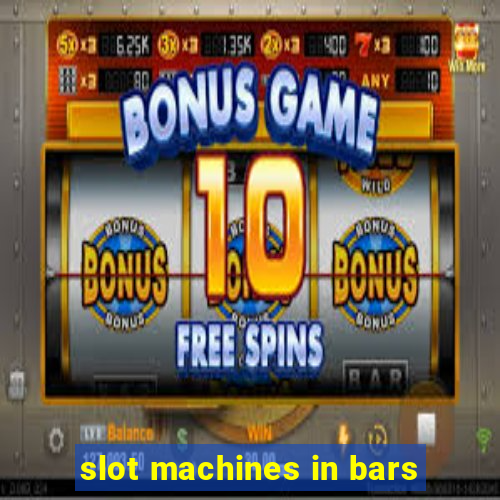 slot machines in bars