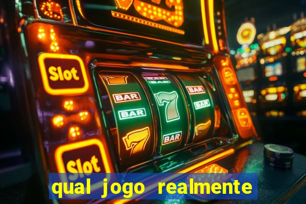 qual jogo realmente da dinheiro