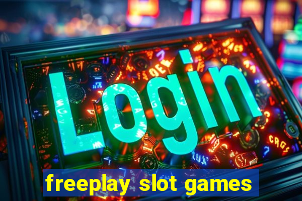 freeplay slot games