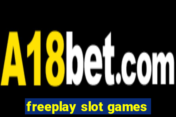 freeplay slot games