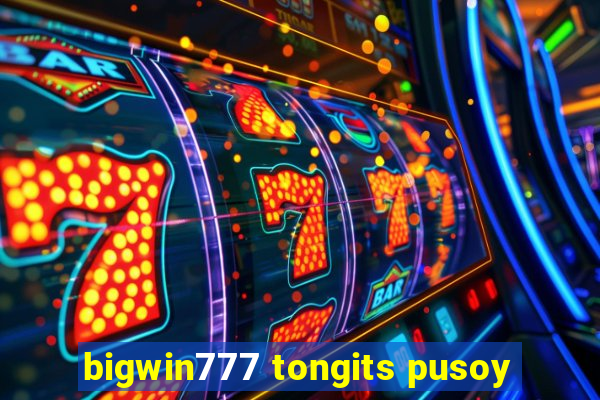 bigwin777 tongits pusoy