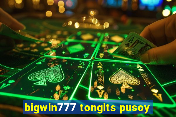 bigwin777 tongits pusoy