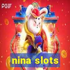 nina slots