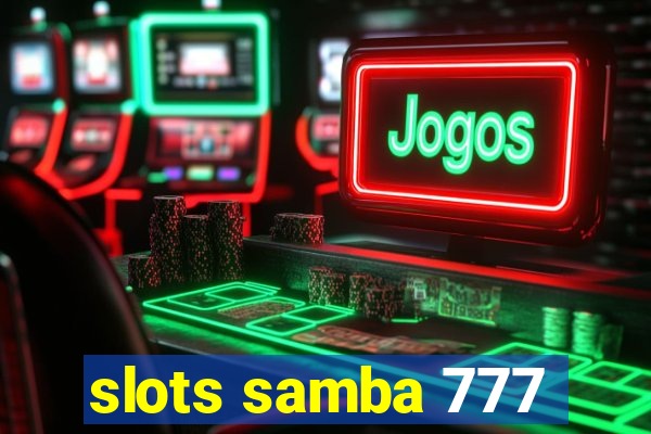 slots samba 777