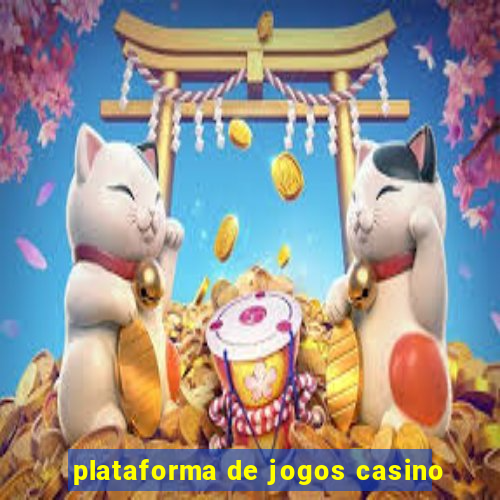 plataforma de jogos casino