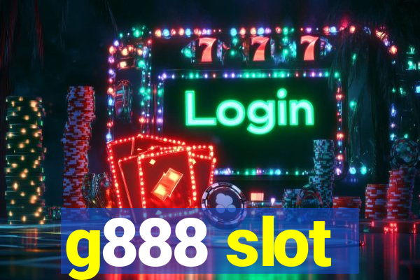 g888 slot