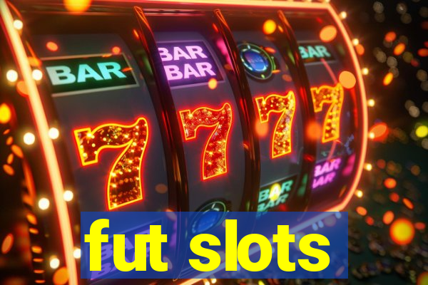 fut slots