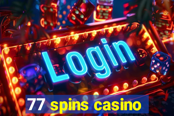 77 spins casino