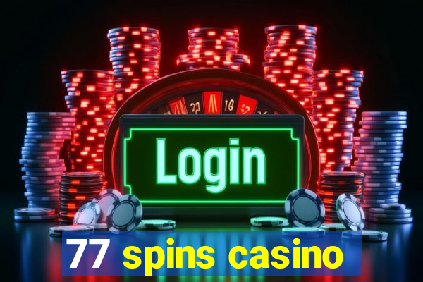 77 spins casino