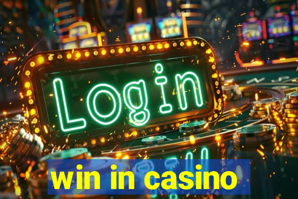 win in casino