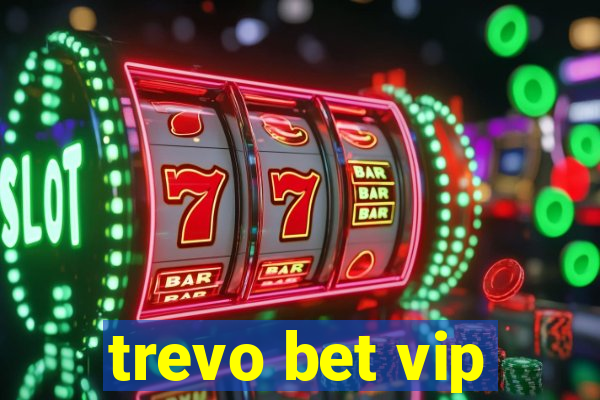 trevo bet vip