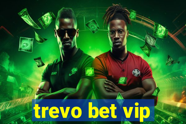 trevo bet vip