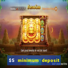 $5 minimum deposit casino ontario