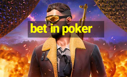 bet in poker