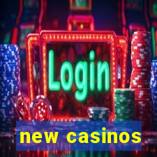 new casinos