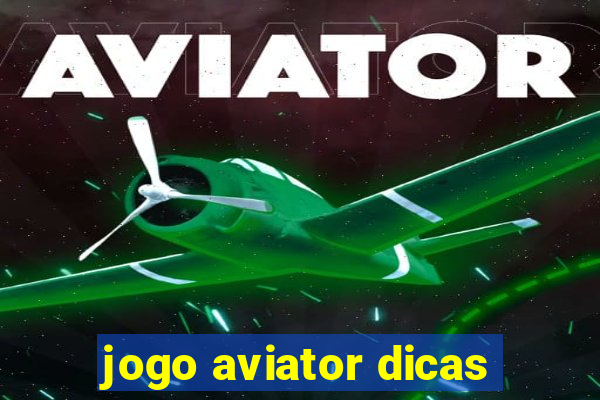 jogo aviator dicas