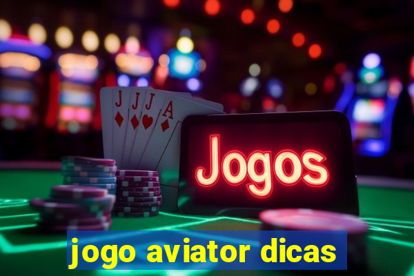 jogo aviator dicas