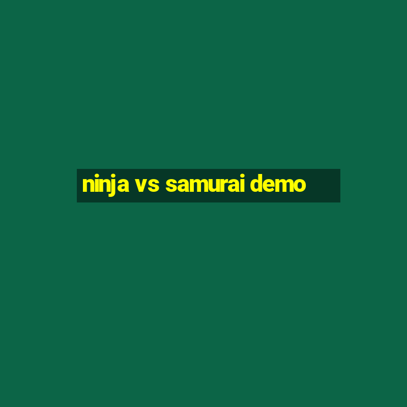 ninja vs samurai demo