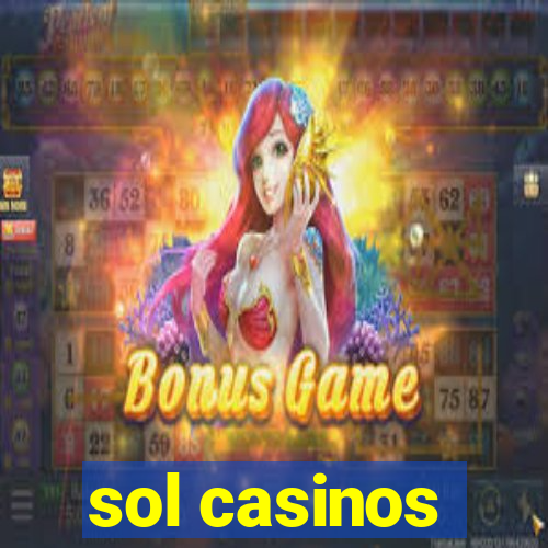 sol casinos