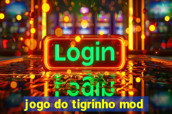 jogo do tigrinho mod