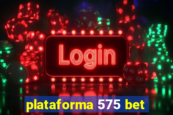 plataforma 575 bet