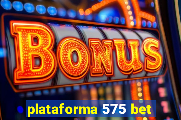 plataforma 575 bet