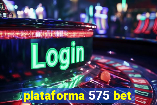 plataforma 575 bet