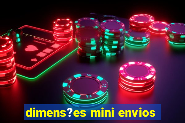 dimens?es mini envios