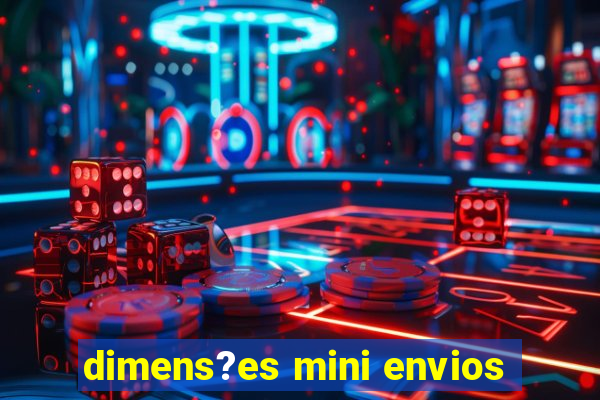 dimens?es mini envios