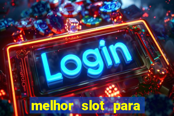 melhor slot para comprar b?nus