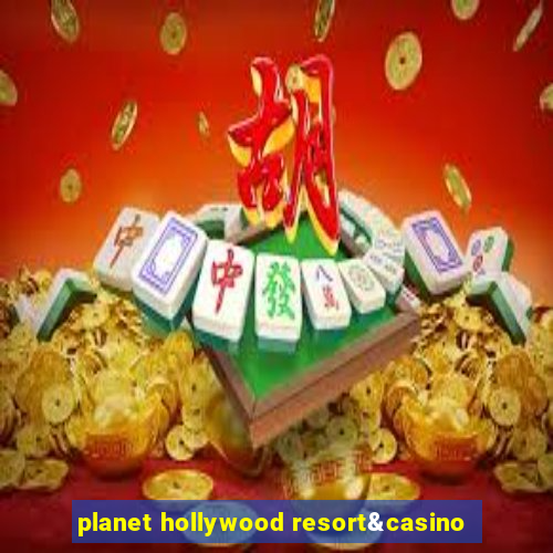 planet hollywood resort&casino