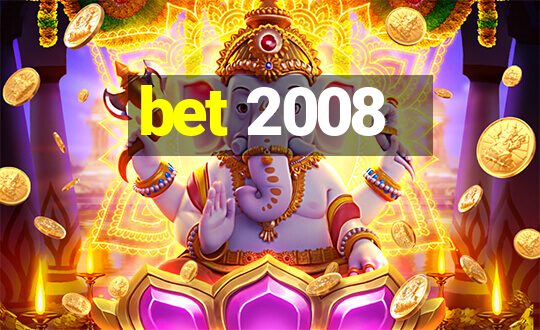 bet 2008