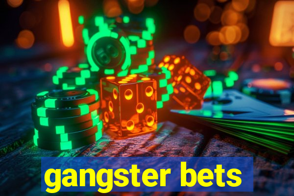 gangster bets