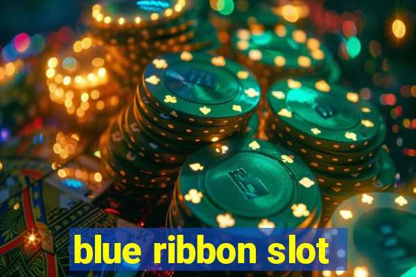 blue ribbon slot