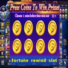 fortune rewind slot free play