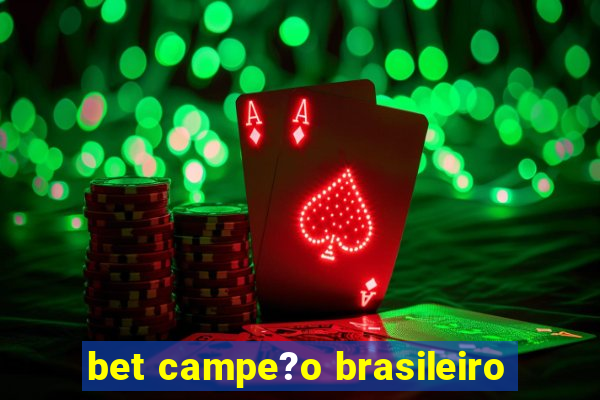 bet campe?o brasileiro