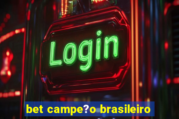 bet campe?o brasileiro