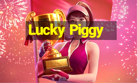 Lucky Piggy