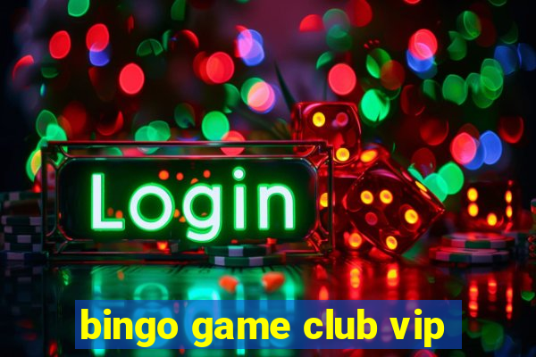 bingo game club vip