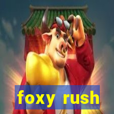 foxy rush