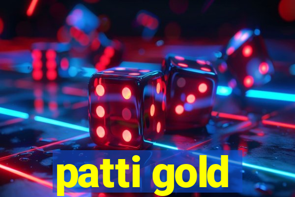 patti gold