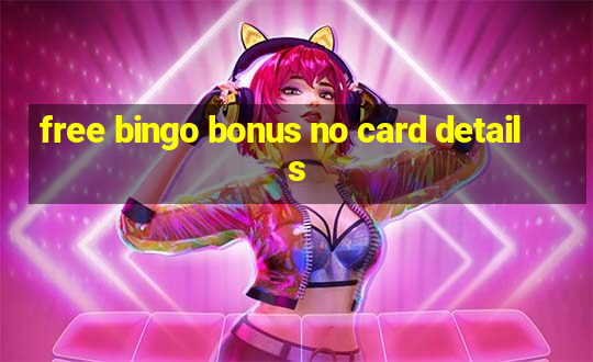 free bingo bonus no card details