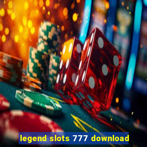 legend slots 777 download