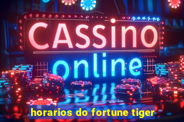 horarios do fortune tiger