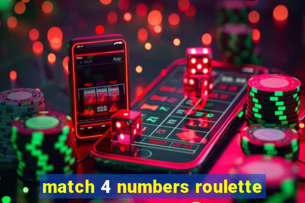 match 4 numbers roulette