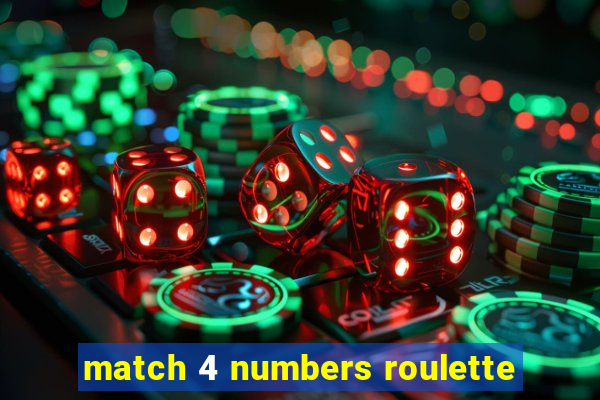 match 4 numbers roulette