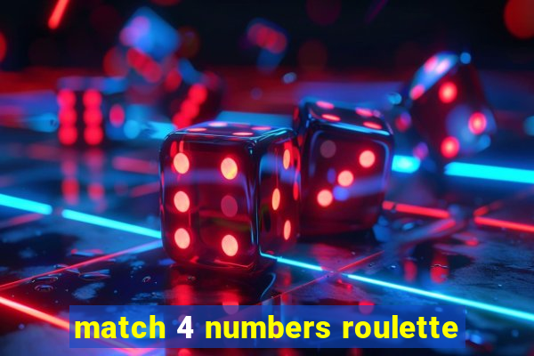 match 4 numbers roulette